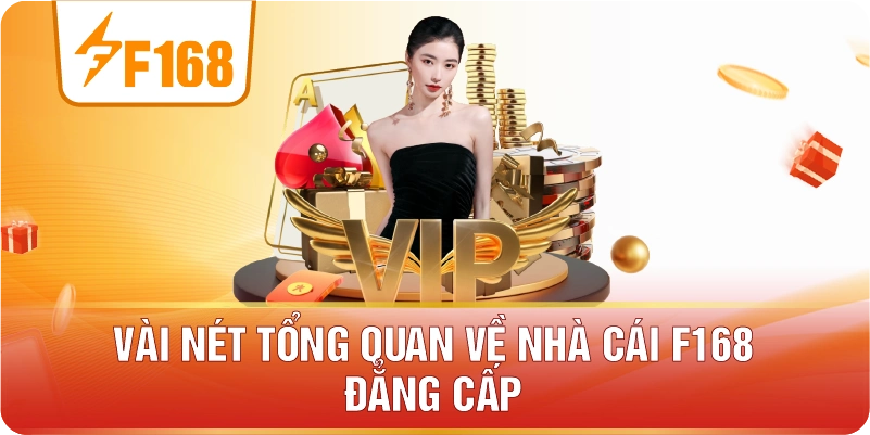 Vài nét tổng quan về nhà cái F168 đẳng cấp